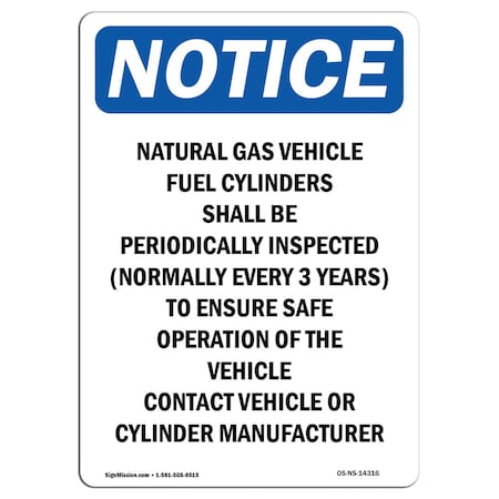 Signmission Safety Sign, OSHA Notice, 14" Height, Aluminum, Natural Gas Vehicle Fuel Cylinders Sign, Portrait OS-NS-A-1014-V-14316